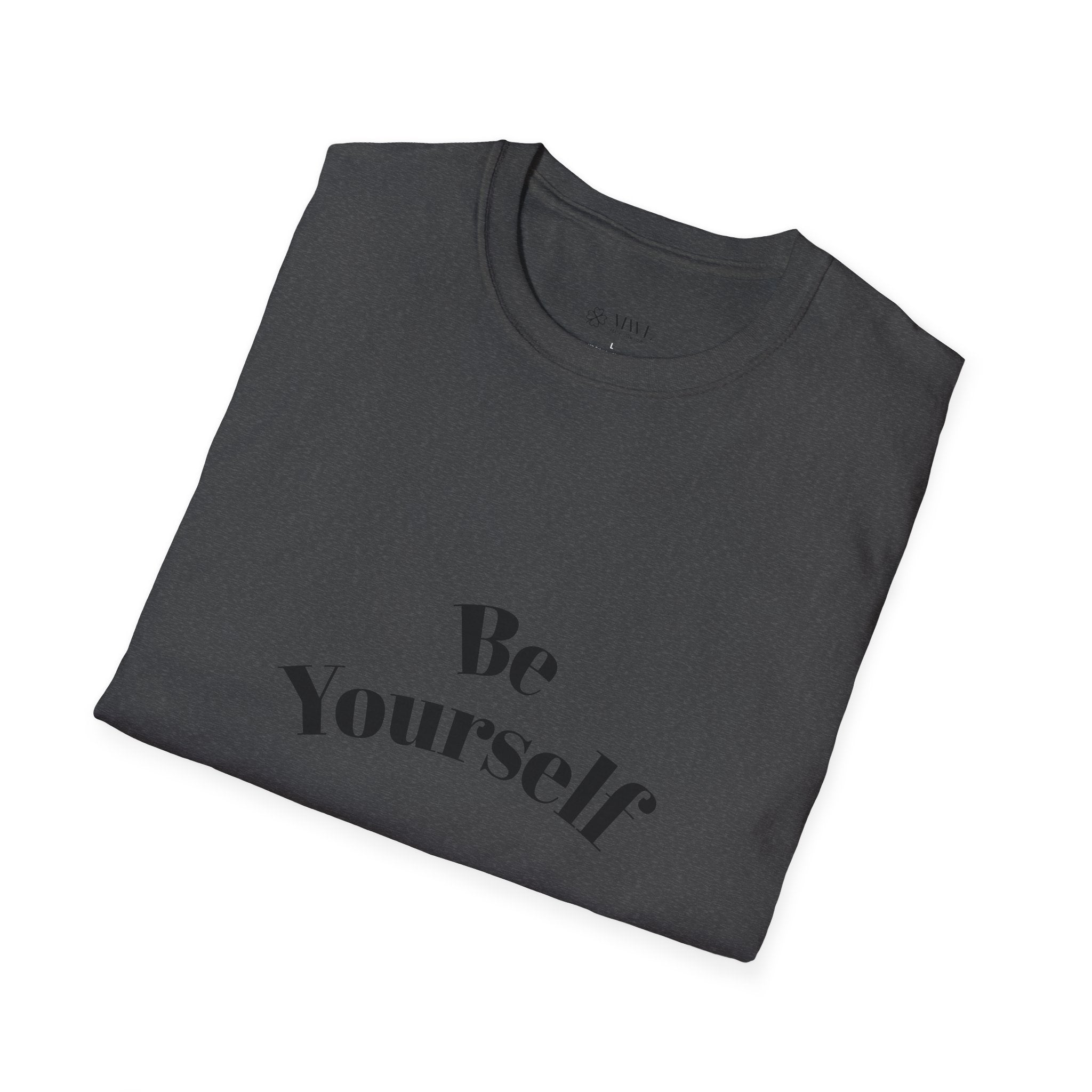 Be Yourself T-Shirt - Unisex