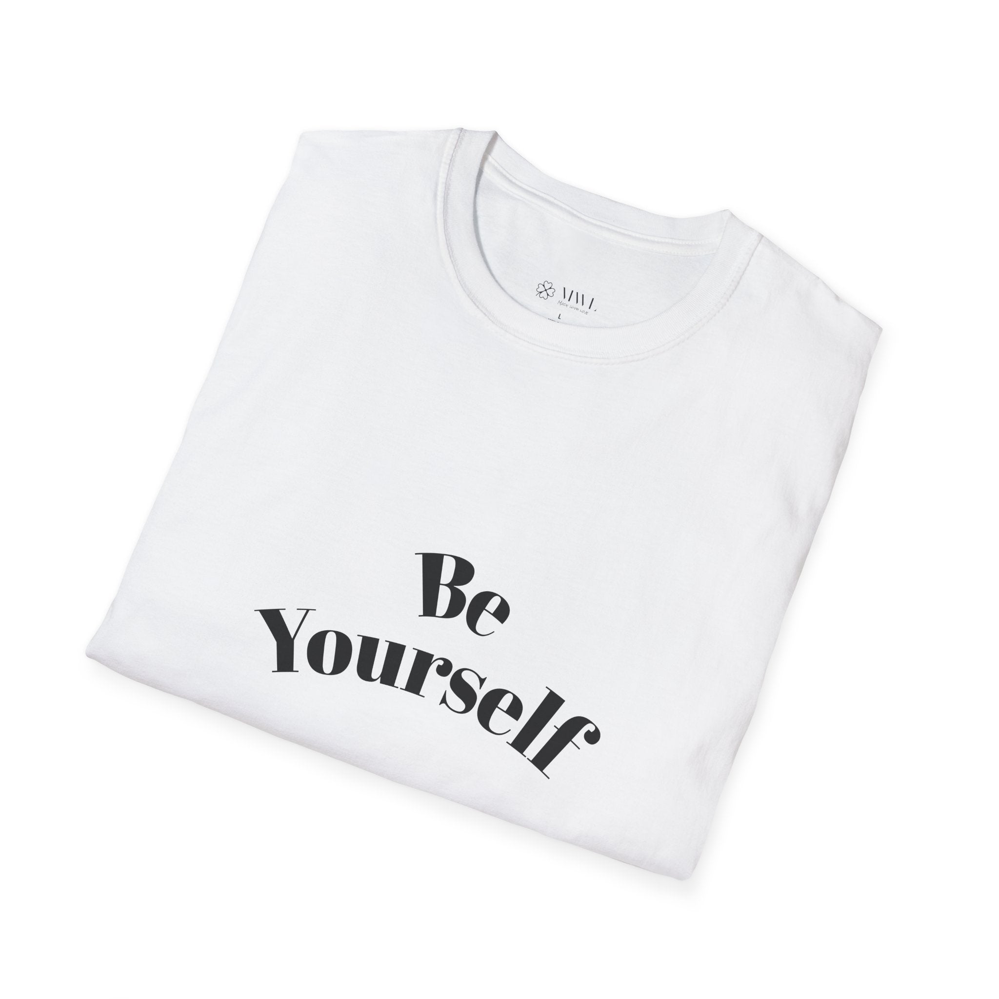 Be Yourself T-Shirt - Unisex