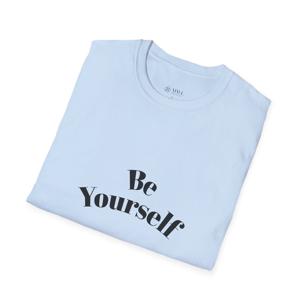 Be Yourself T-Shirt - Unisex