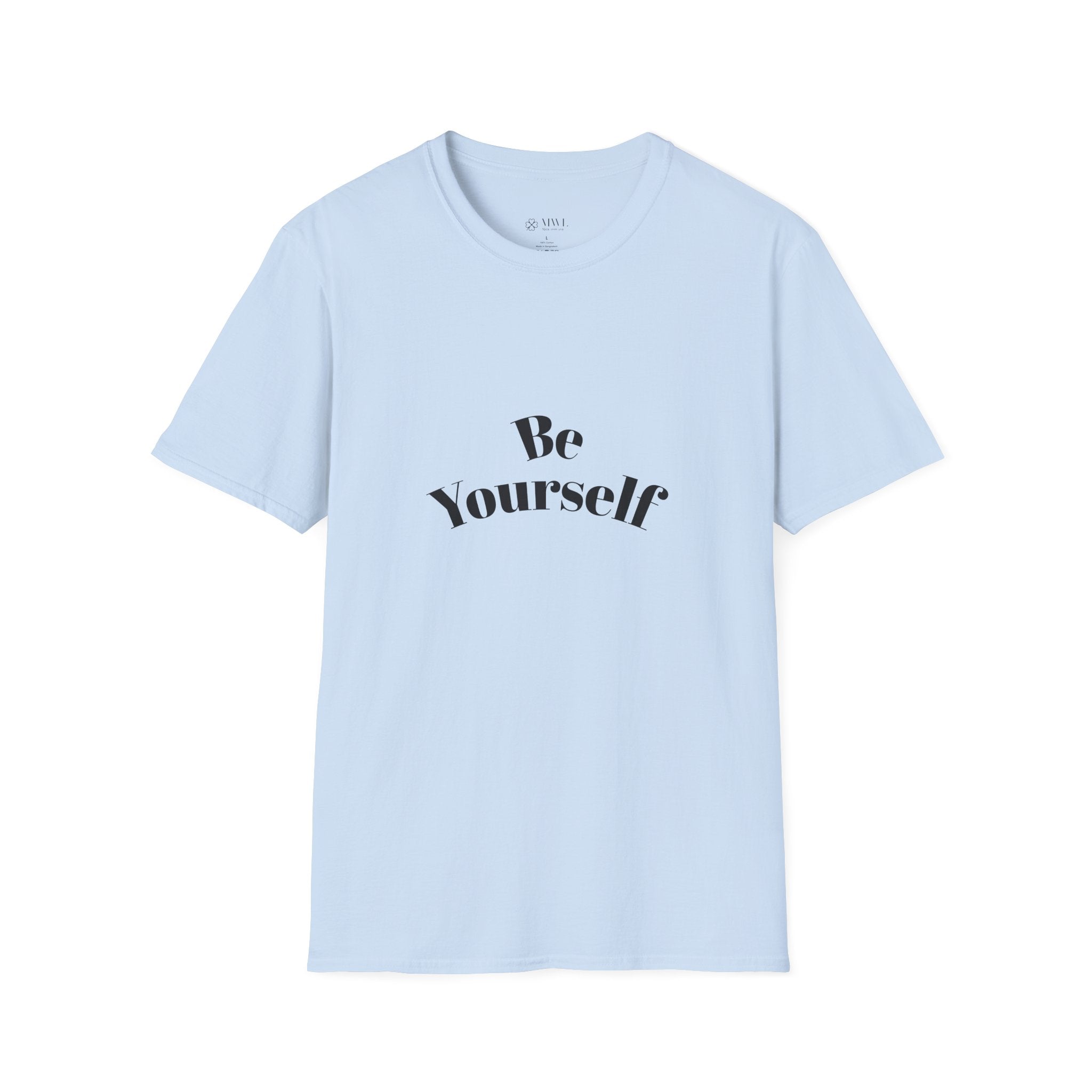 Be Yourself T-Shirt - Unisex